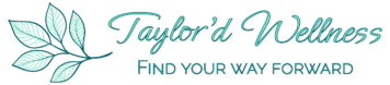 Taylor'd Wellness, Find your way forward